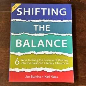 Shifting the Balance: 6 Ways to Bring the Science of Reading into the Classroom